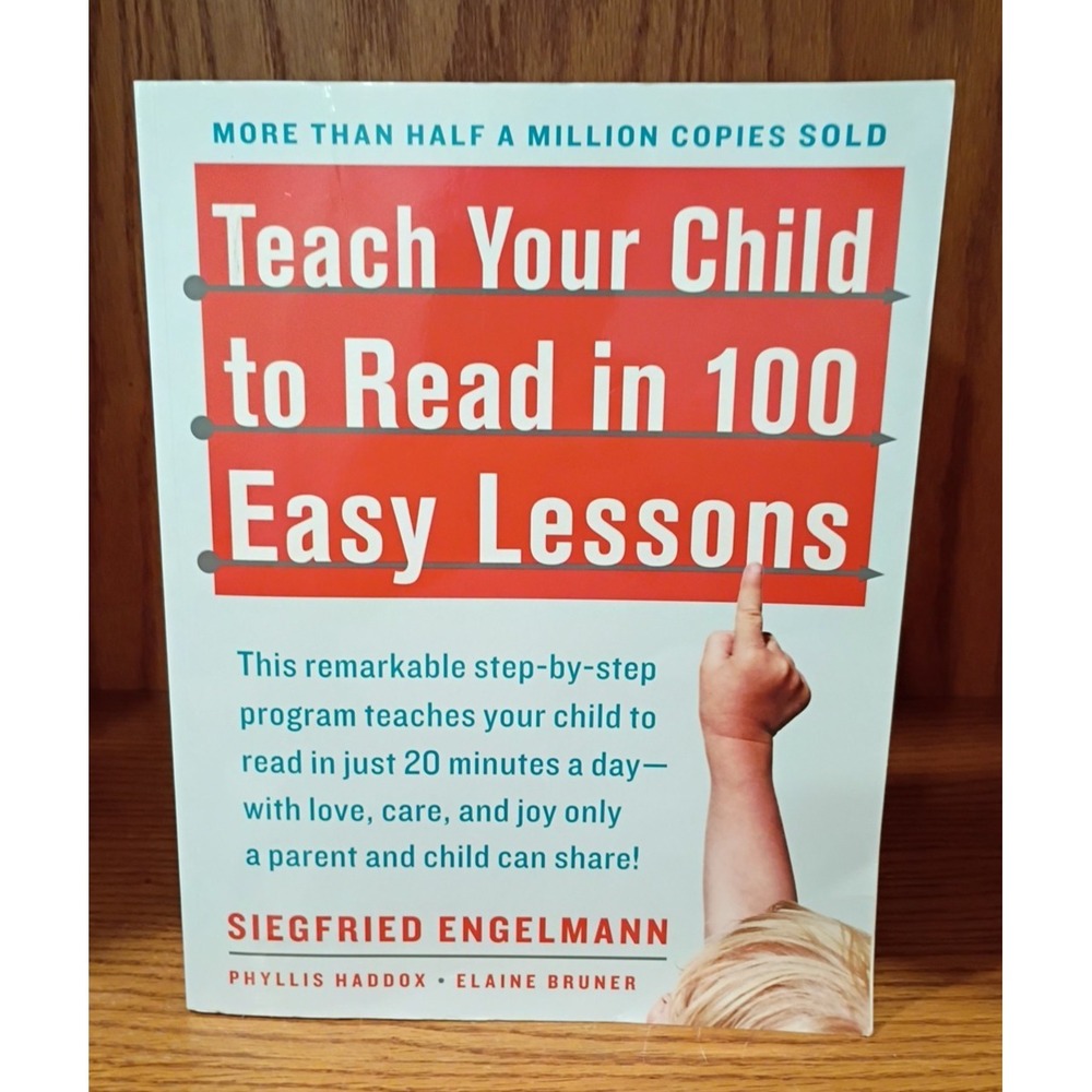 Teach Your Child to Read in 100 Easy Lessons : Revised and Updated Second...